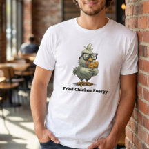 T-Shirt Funny Fried Chicken