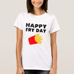 T-shirt Funny Fries