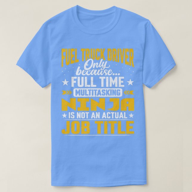 T-shirt Funny Fuel Truck Operateur - Carburant Truck Drive (Design devant)