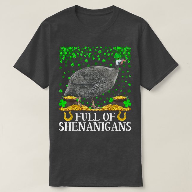 T-shirt Funny Full Of Shenanigans Guinea Fowl Bird St  (Design devant)