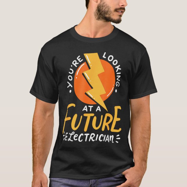 T-shirt Funny Future Electrician Electrical Engineer  (Devant)