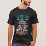 T-shirt Funny gambling word art<br><div class="desc">Funny gambling word art T-Shirt</div>