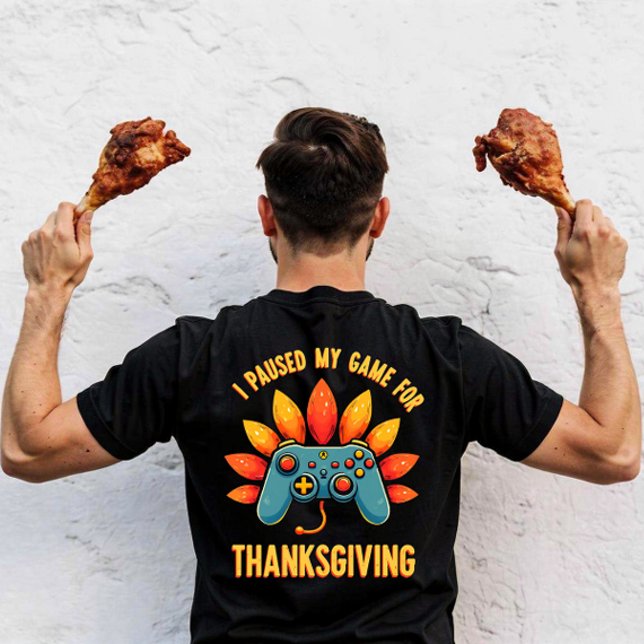 T-shirt Funny Gamer I Paused My Game For Thanksgiving  (Créateur téléchargé)