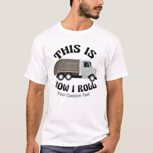 T-shirt Funny Garbage Truck Driver C'est comment je roule
