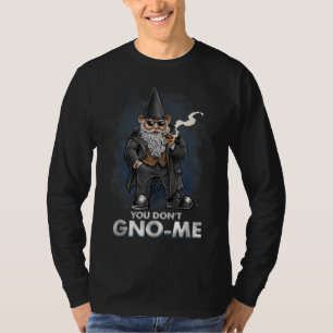 T-shirt Funny Garden Gnome Mobster Gangster You Don't GNO