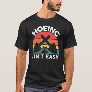 T-shirt Funny Garden Hoe-Shirt Biner n'est pas facile femm