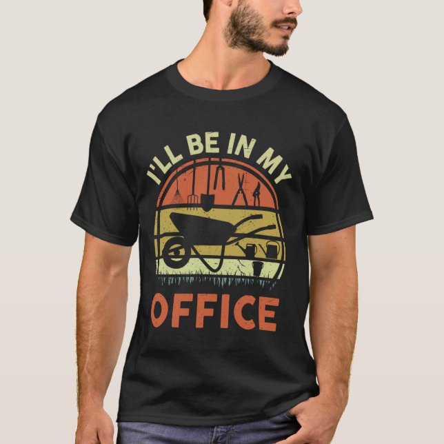 T-shirt Funny Gardening-Shirt I'll Be In My Office Plant M (Devant)