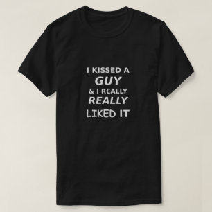 T-shirt Funny Gay Shirt LGBTQ J'Ai Embrassé Guy Vraiment 