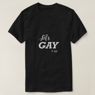 T-shirt Funny Gay Shirt LGBTQ Let's Gay It Up Idée cadeau