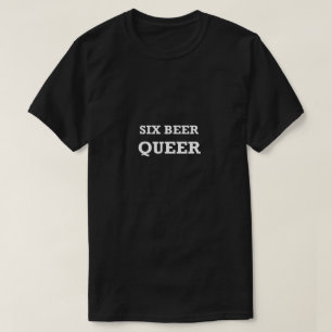 T-shirt Funny Gay Shirt LGBTQ Six Bières Queer Gay Idée 