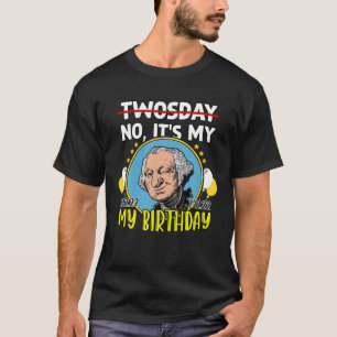 T-shirt Funny George Washington C'est mon anniversaire 22