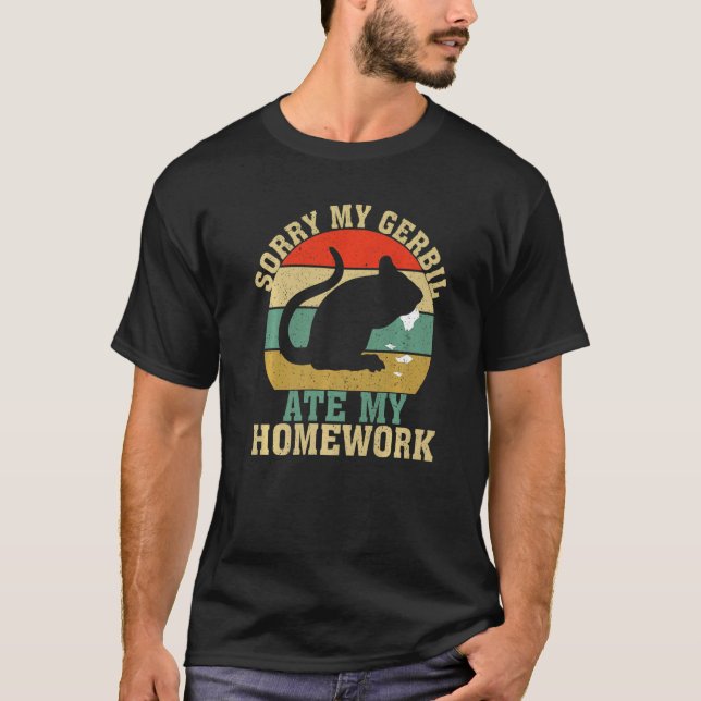 T-shirt Funny Gerbil Owner School My Gerbil Ate My Homewor (Devant)