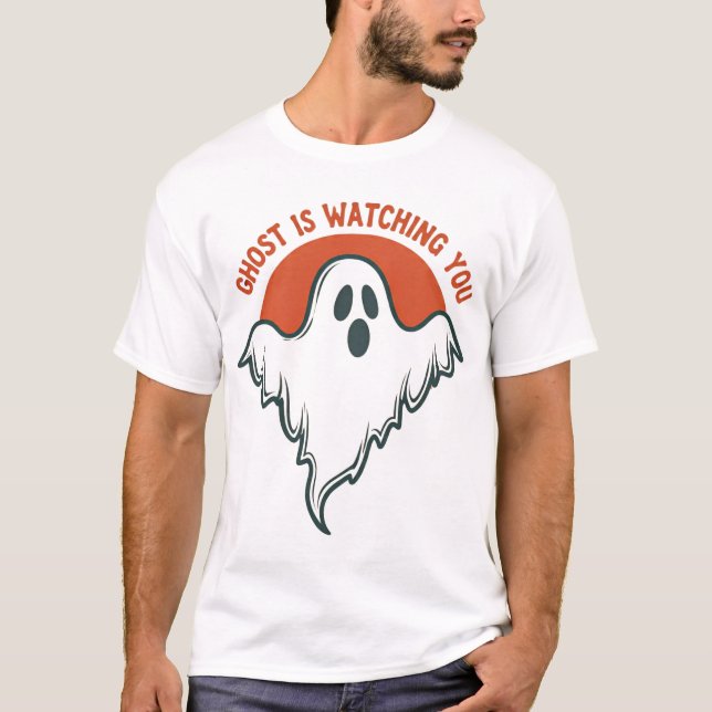 T-shirt Funny Ghost Is Watching You Halloween Spooky (Devant)