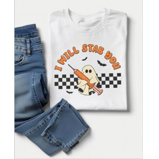 T-shirt Funny Ghost Nurse I Will Stab You Halloween