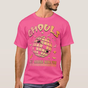 T-shirt Funny Ghouls Just Wanna Have Fun Ghouls Night Out 