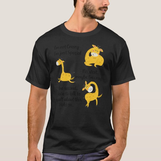 T-shirt Funny Giraffe I'm Not Crazy I'm Just Special Women (Devant)