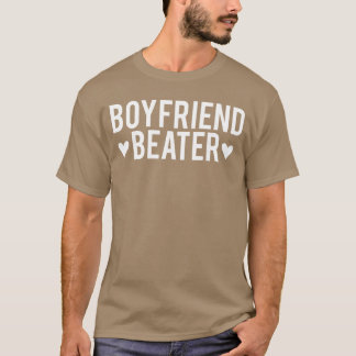 T-shirt Funny Girlfriend Sarcastic Humor Boyfriend Beater 