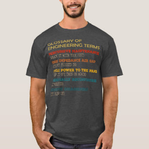 T-shirt Funny Glossary of Engineering Terms Classic Costum