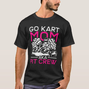 T-shirt Funny Go Karting Mother Go Kart Maman Go Kart
