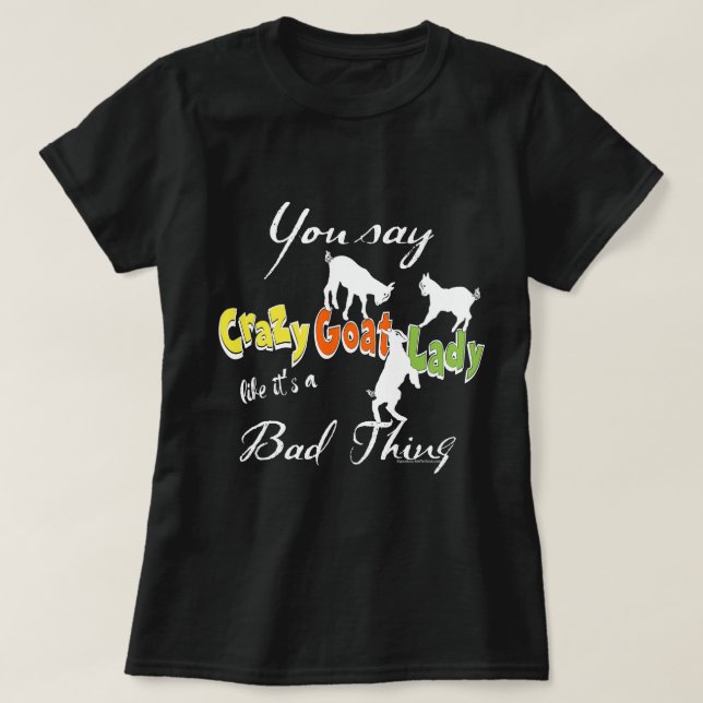 T-shirt FUNNY GOAT DIT : | Crazy Chèvre Lady DARK (Design devant)