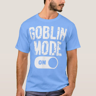 T-shirt Funny Goblin Mode Trend Goblincore 