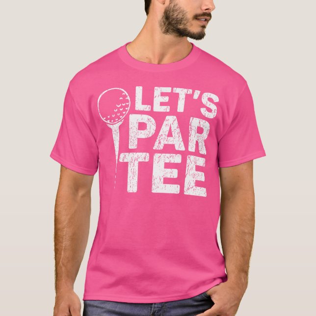 T-shirt Funny Golf Club Golf Let'S Par Golf (Devant)