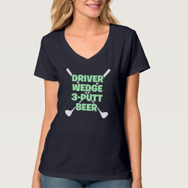 T-shirt Funny Golf Driver Wedge Putt Beer Adult Club Golfe (Devant)