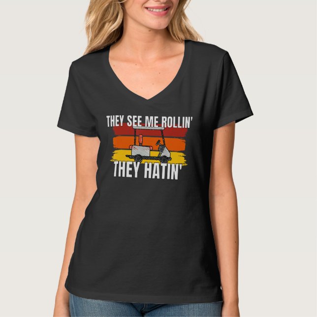 T-shirt Funny Golf Ils Me Voient Rolling Golf Car 4 (Devant)