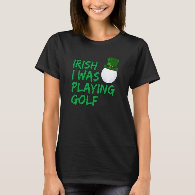 T-shirt Funny Golfer Irlandais Je Jouais Golf (Devant)