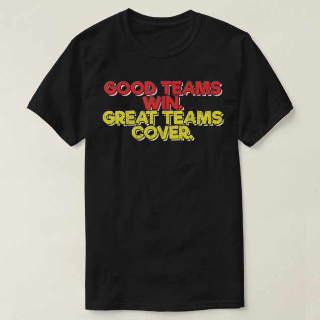 T-shirt Funny Good Teams Win Great Teams Cover Casino Play (Design devant)