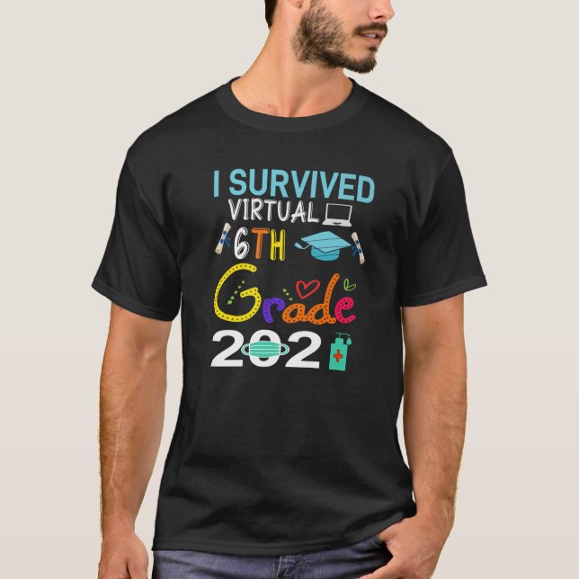 T-shirt Funny Graduation 2021 I Survived 6E Grade Virtual (Devant)