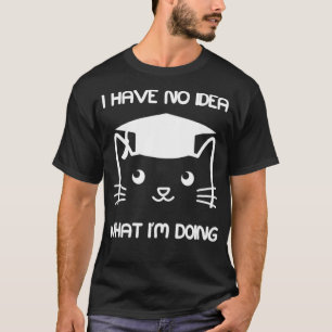 T-shirt Funny graduation Poison Cat No Idea Him or Her Shi