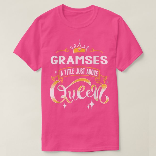T-shirt Funny Gramses Titre au-dessus de Queen Don pour gr (Design devant)