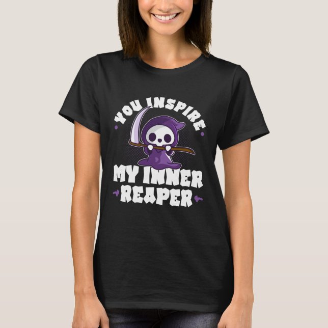 T-shirt Funny Grim Reaper, Inspire My Inner Reaper, Goth D (Devant)