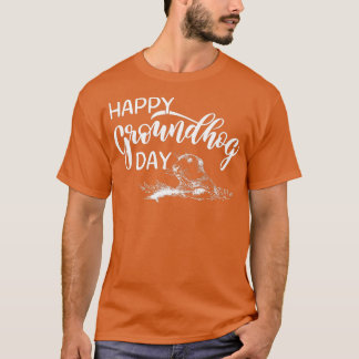 T-shirt Funny Groundhog Day Is My Birthday, Happy groundho