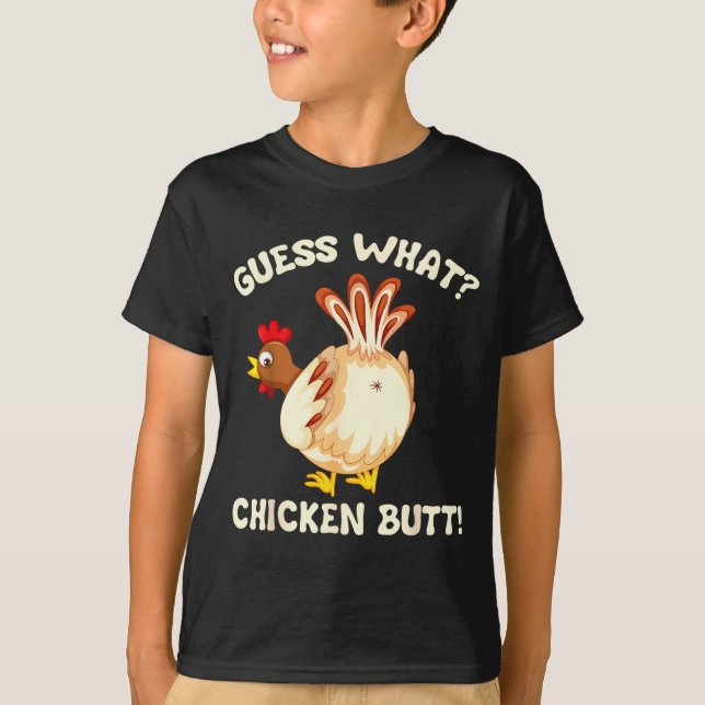 T-shirt Funny Guess What_ Chicken Butt! Graphic Design  (Devant)