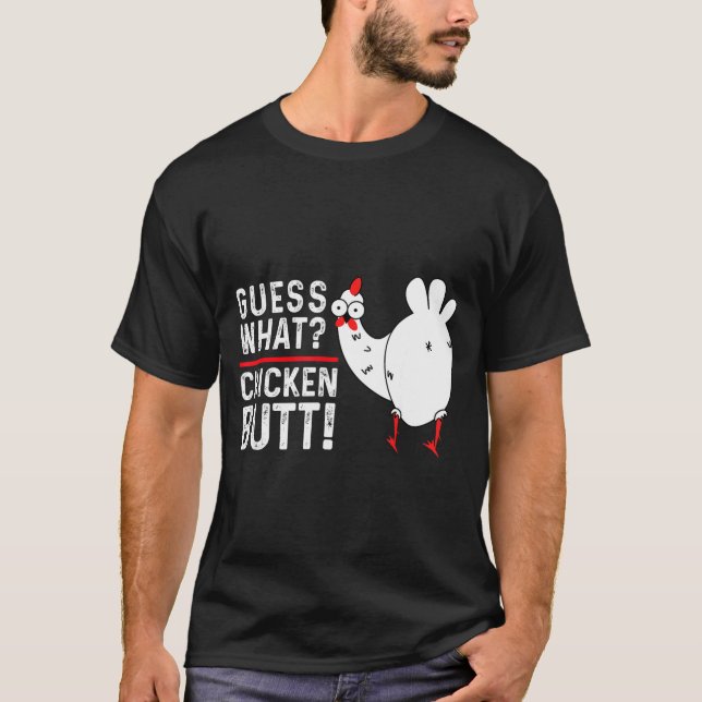 T-shirt Funny Guess What_ Chicken Butt! Graphic Design  (Devant)