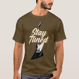 T-shirt Funny Guitar Restez Tuned Musique Vintage 399