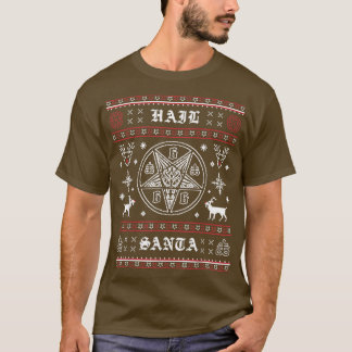 T-shirt Funny Hail Santa Ugly Christmas Sweater Gift - T-S