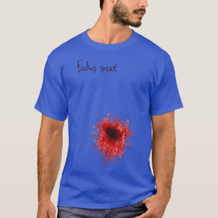 T-shirt Funny Halloween Feeling Great I'm Fine Bloody Woun