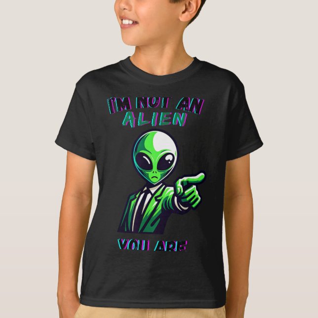 T-shirt Funny Halloween I'm Not An Alien, You Are  (Devant)