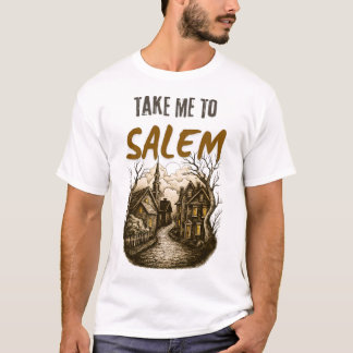 T-shirt Funny Halloween Shirt Design: Take Me To Salem