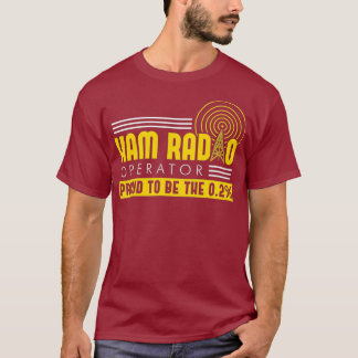 T-shirt Funny Ham Radio Operator