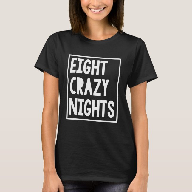 T-shirt Funny Hanoukka Huit nuits folles Chanukah juif (Devant)