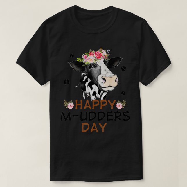 T-shirt Funny Happy Mudders Day Funny Cow Heifer Farmer Mo (Design devant)