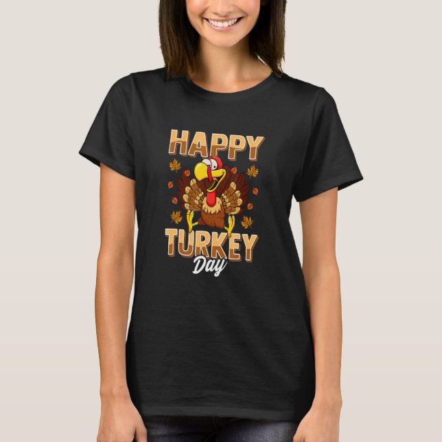 T-shirt Funny Happy Turkey Day Shirt Thanksgiving Day T Sh (Devant)