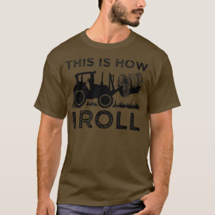 T-shirt Funny Hay Bale Comment je roule Cadeau Cool Fermie