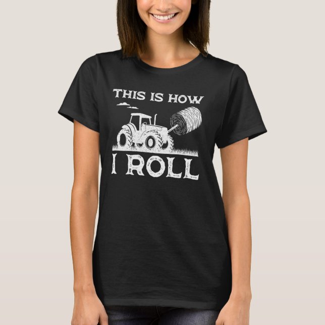 T-shirt Funny Hay Bale Comment je roule Cadeau Cool Fermie (Devant)