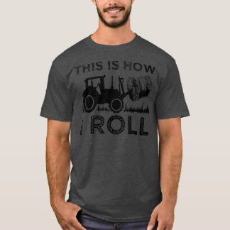T-shirt Funny Hay Bale How I Roll Cadeau Cool agriculteur 