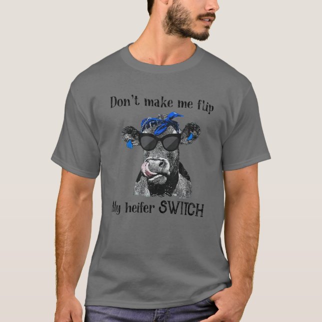 T-shirt Funny Heifer ne me fait pas tourner Heifer Switch  (Devant)